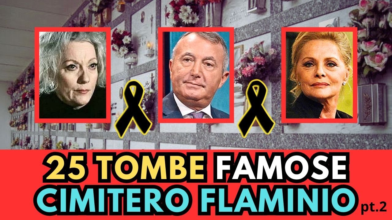 25 TOMBE FAMOSE al Cimitero FLAMINIO Prima Porta ROMA (pt.2)