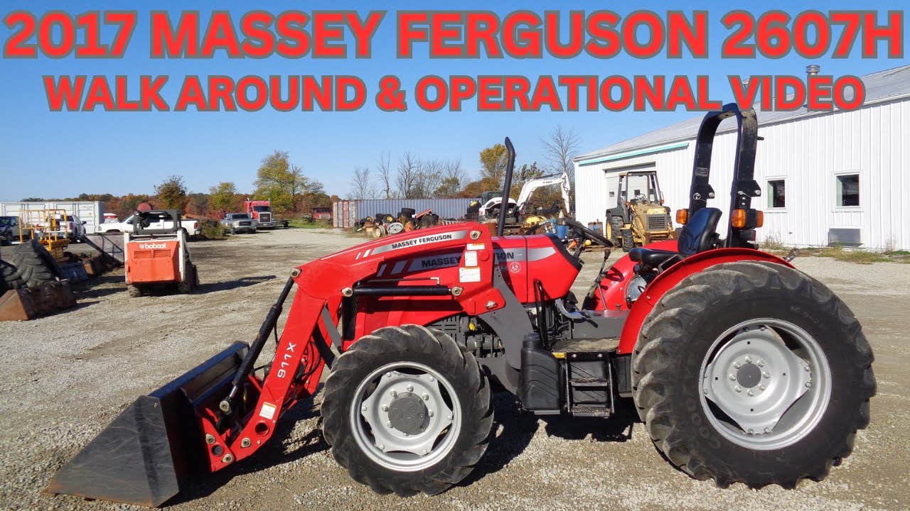 2017 Massey Ferguson 2607H Walk Around & Operational Video    $31,900