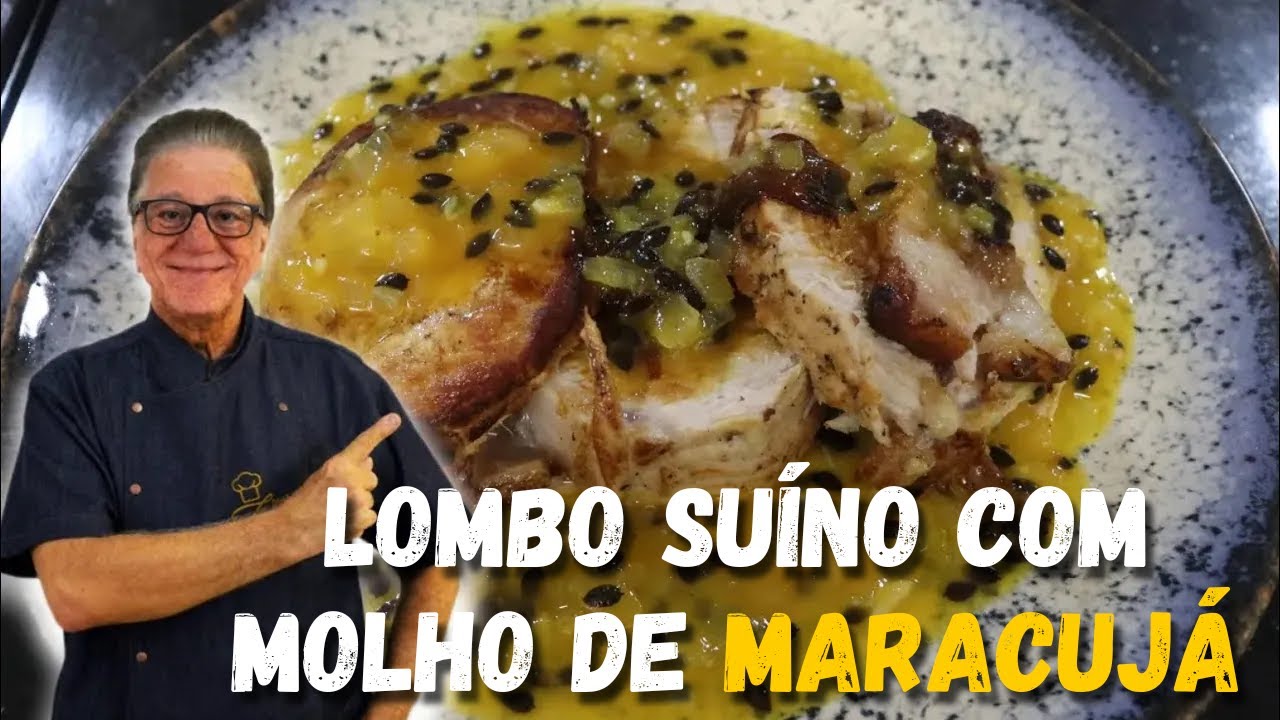 Lombo Suíno com molho de maracujá | Chef Zeca