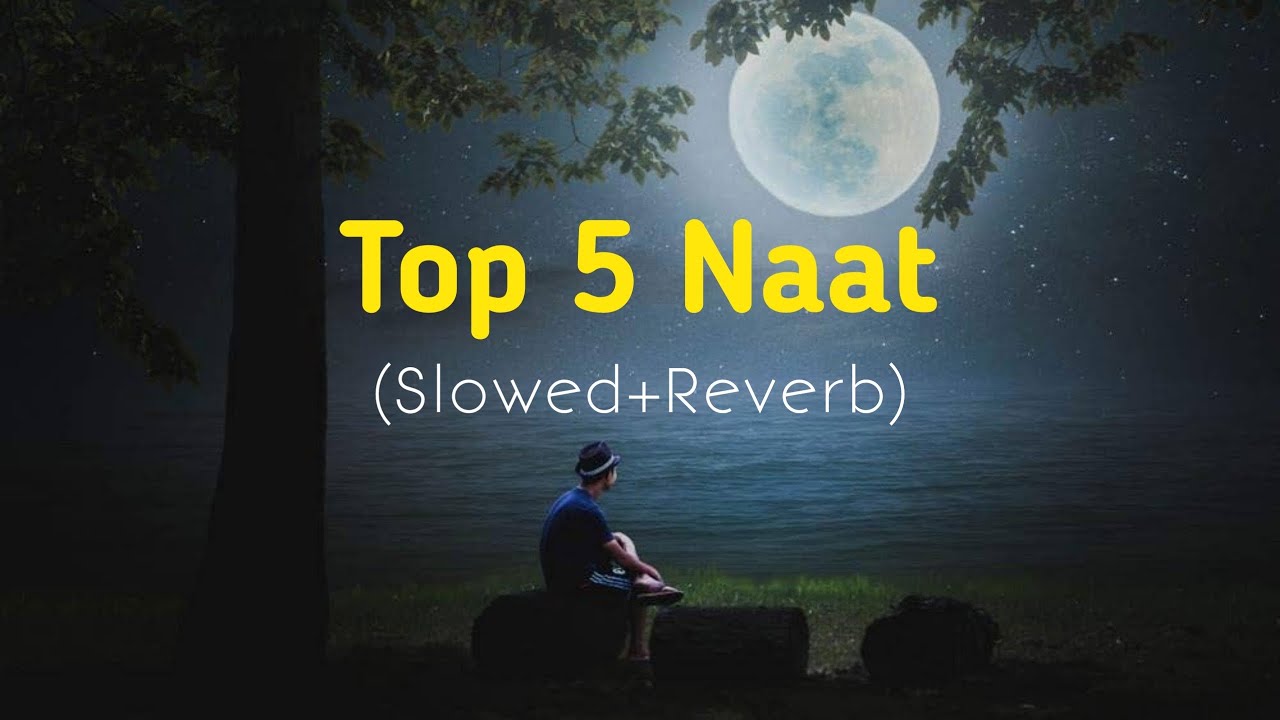 Top 5 Naat [Slowed+Reverb] - Relaxing Slowed Naat | 😌😴 | Rain Sound Effect | Adeel Writes