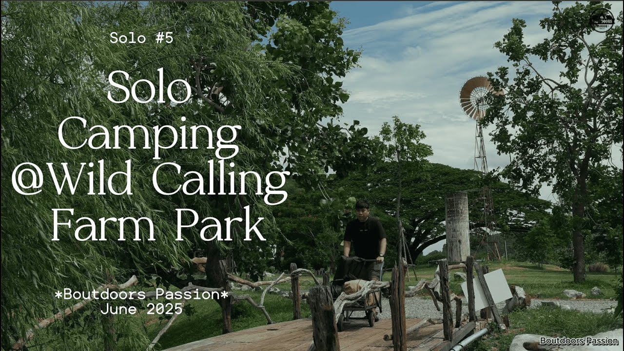 Solo Camping กางเต็นท์คนเดียว @Wild Calling Farm Park