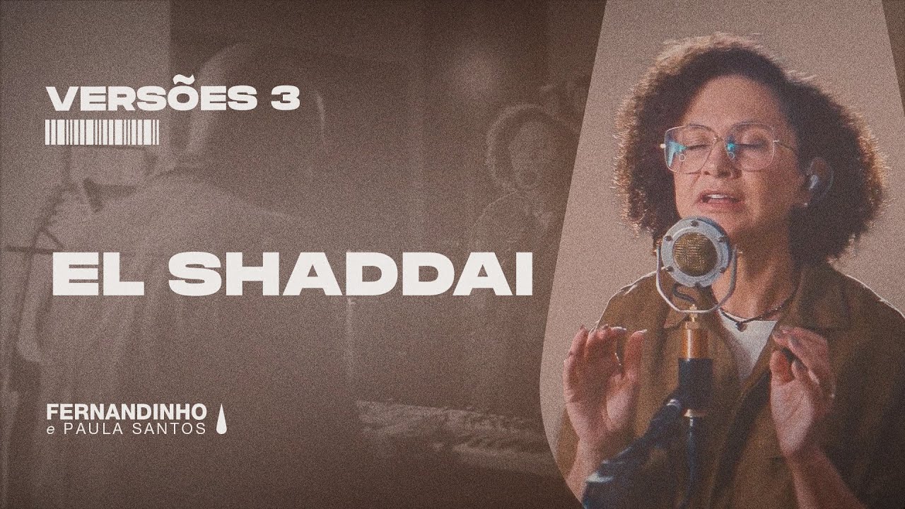 EL SHADDAI | Fernandinho e Paula (Versões 3)