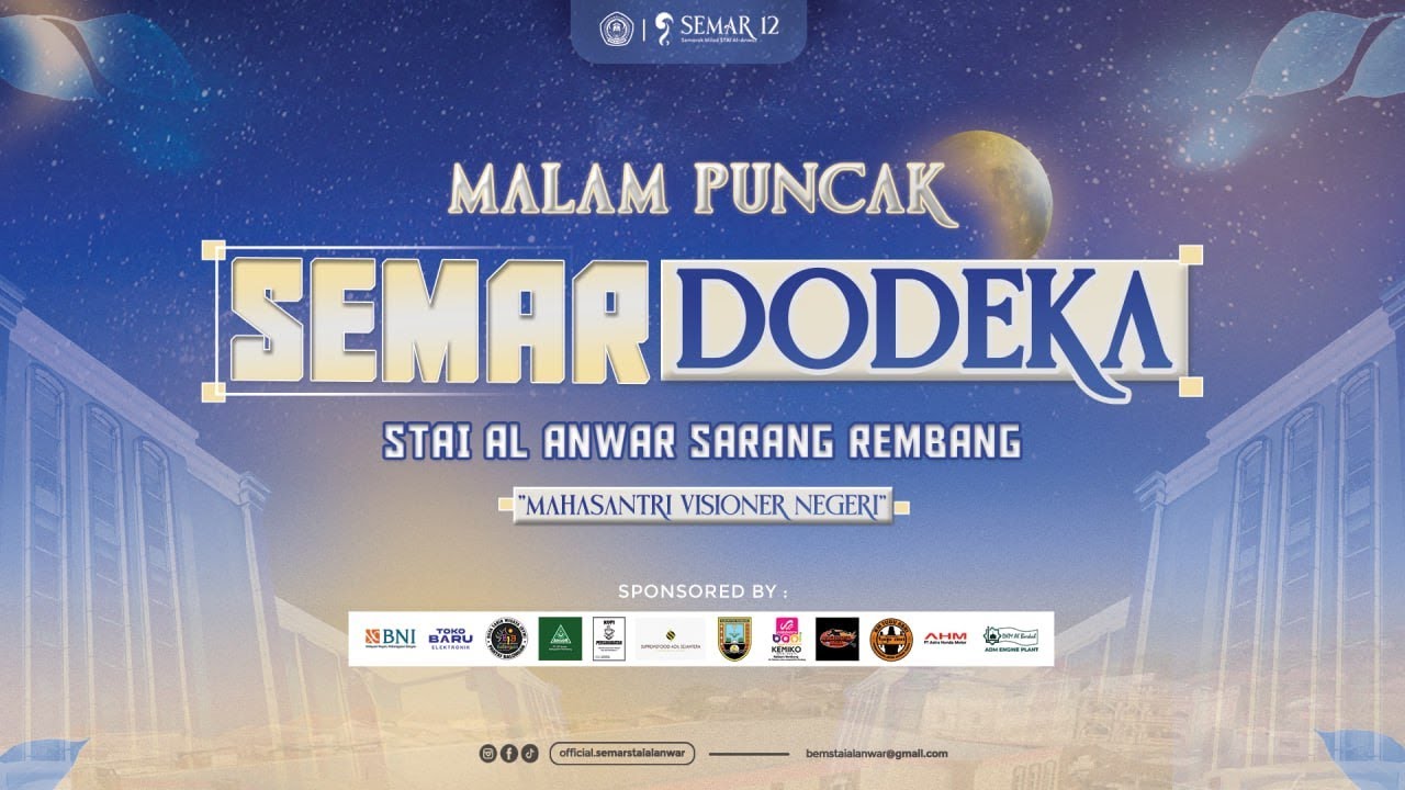 PART 1 | PENAMPILAN MAHASISWA | MALAM PUNCAK SEMAR DODEKA | SEMAR 12 STAI AL ANWAR SARANG