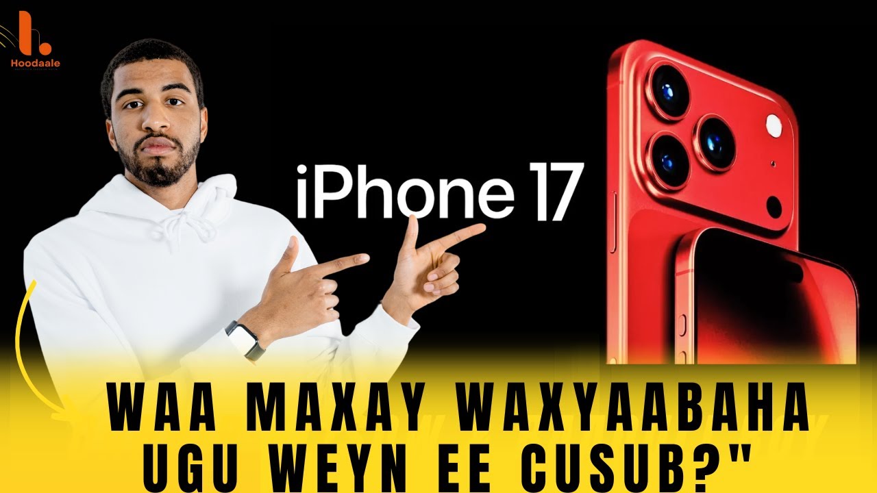 iPhone 17: Waa maxay waxyaabaha ugu weyn ee cusub?  Midabada Cusub,  iyo Qiimaha Rasmiga ah 2025