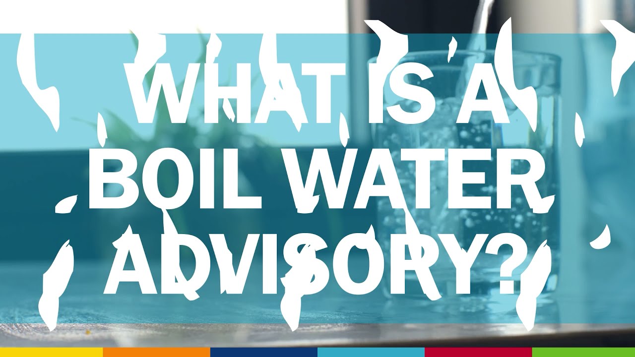 What is a Boil Water Advisory?
