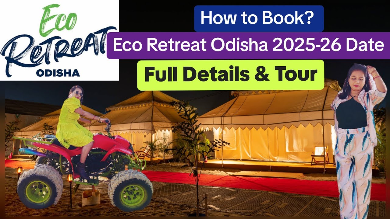 Eco Retreat Odisha | O.T.D.C.| Eco  Retreat Odisha 2025-26 Date | How to Book,Full tour, Prices &All