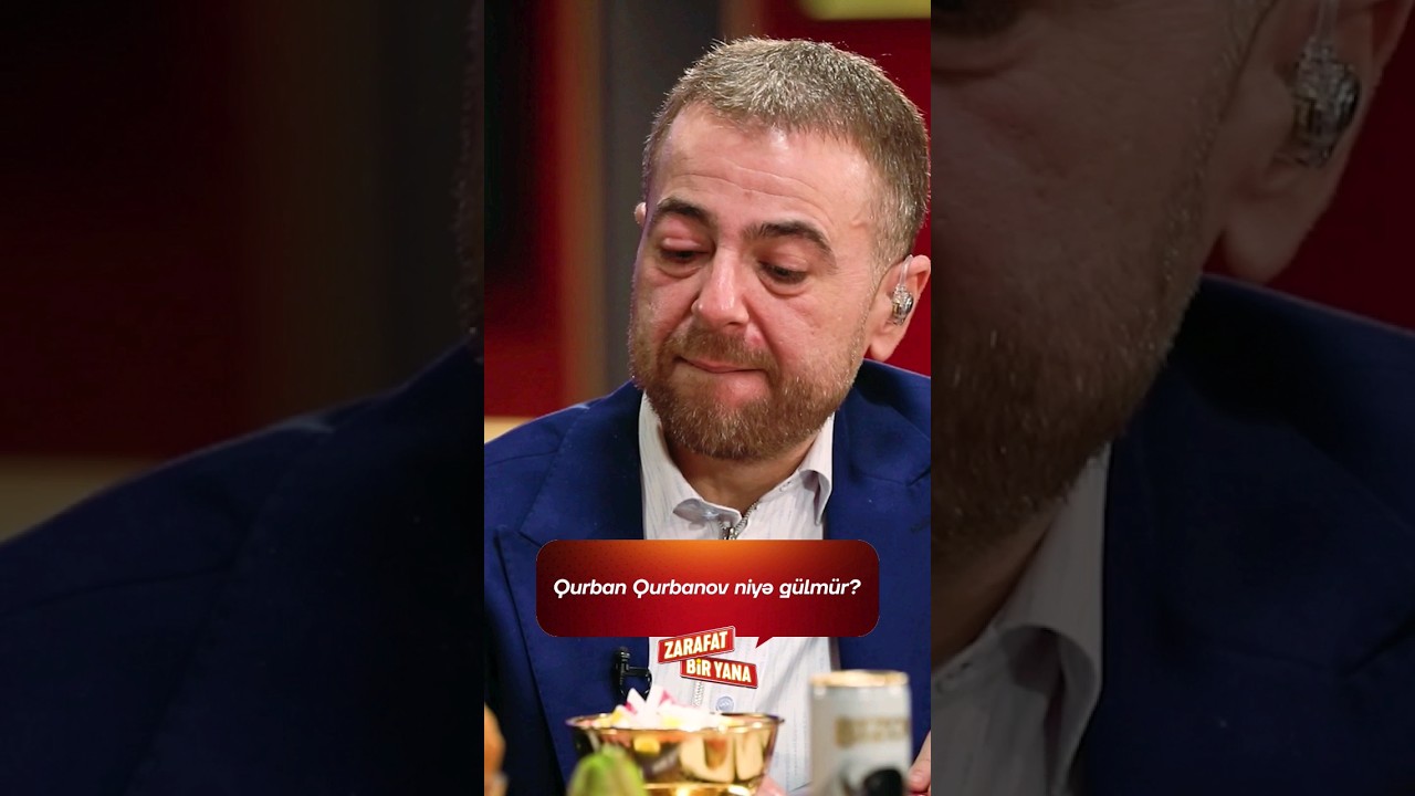 Qurban Qurbanov niyə gülmür ⁉️ #shorts #zarafatbiryana #qurbanqurbanov