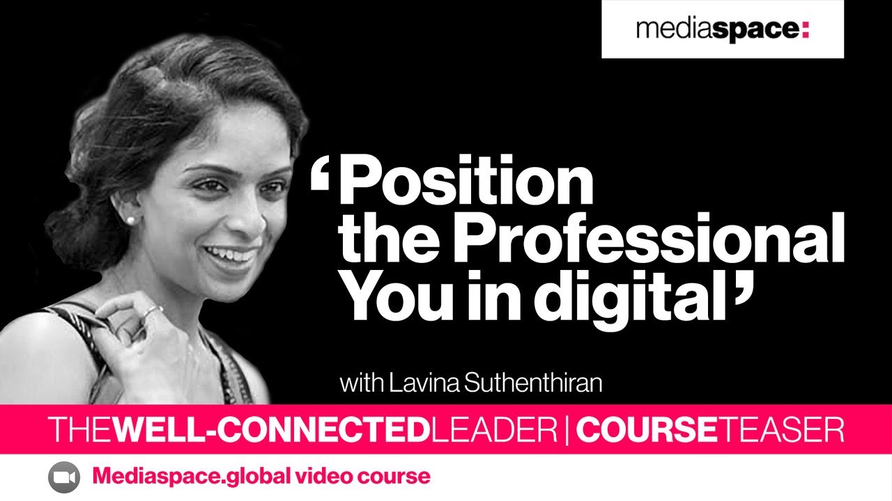 The Well-Connected Leader Course Teaser - Lavina Suthenthiran