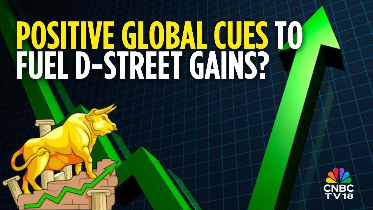 Indian Market To Open Higher Today Amid Bullish Global Cues, Indicates GIFT Nifty | CNBC TV18