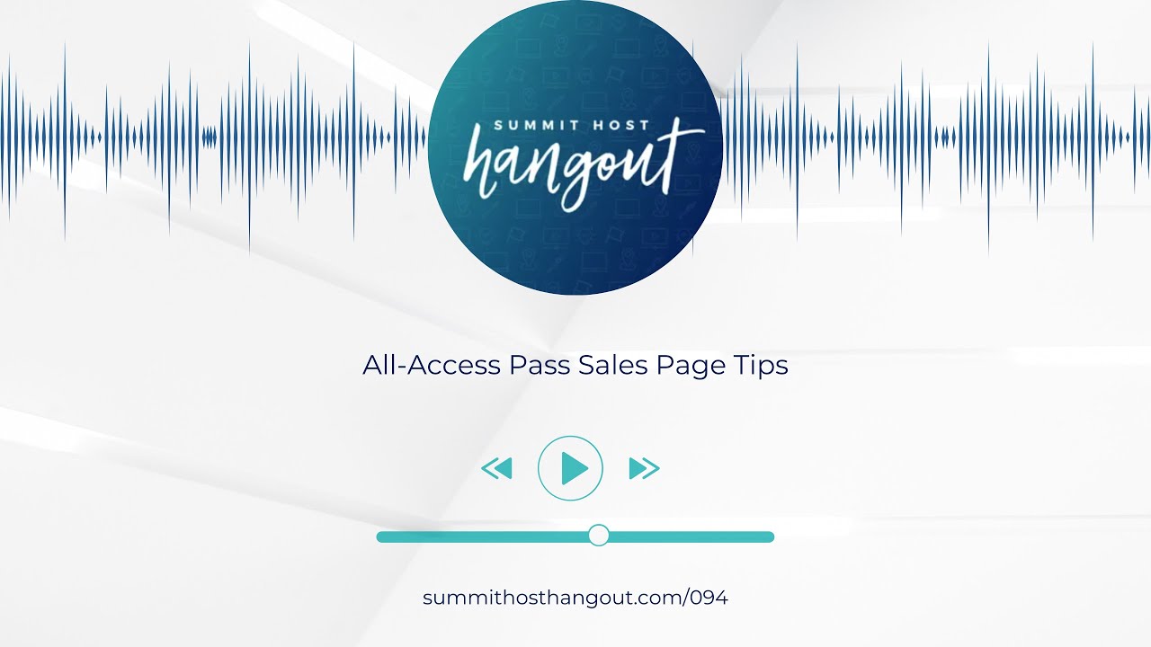 094: All-Access Pass Sales Page Tips
