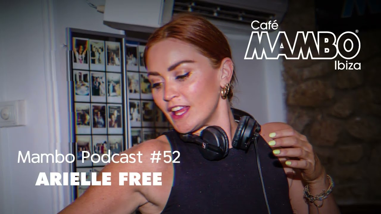 ARIELLE FREE | #52 Mambo Podcast 