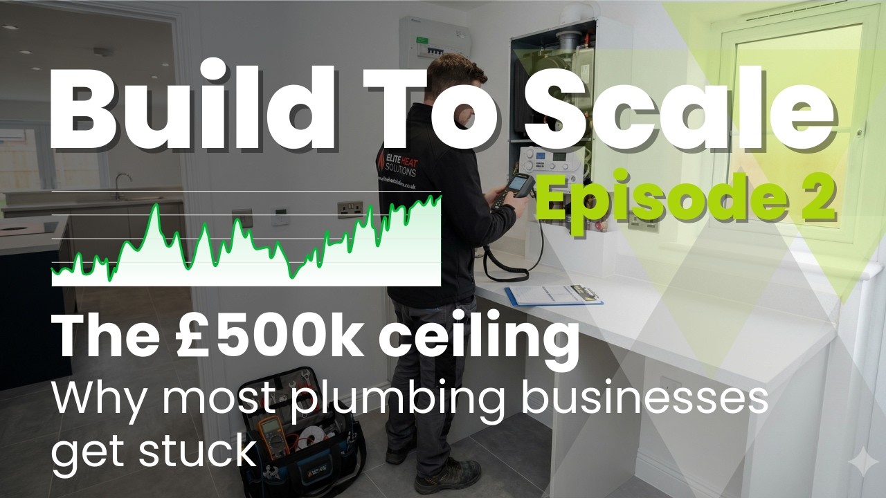 The £500k Ceiling — Why Most Trades Businesses Get Stuck | Build to Scale Ep.2