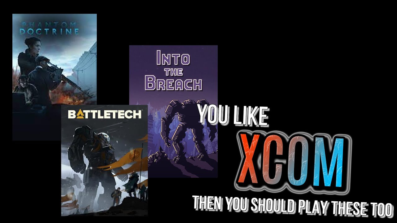 You like XCOM? Then try these games!