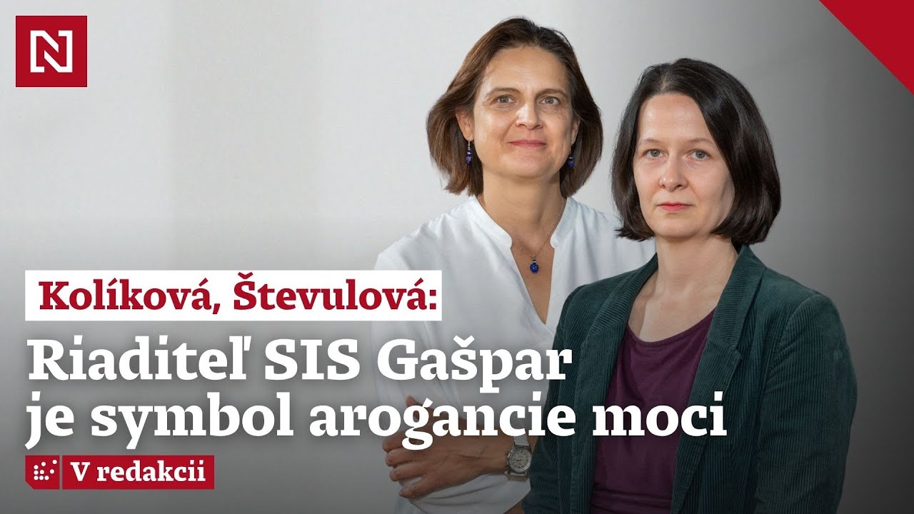 Poslankyne Kolíková a Števulová: Riaditeľ SIS Gašpar je symbol arogancie moci