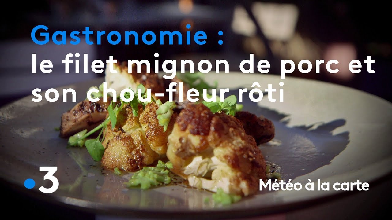 Gastronomie : délicieux, le filet mignon de porc et son chou-fleur rôti ! - Météo à la carte