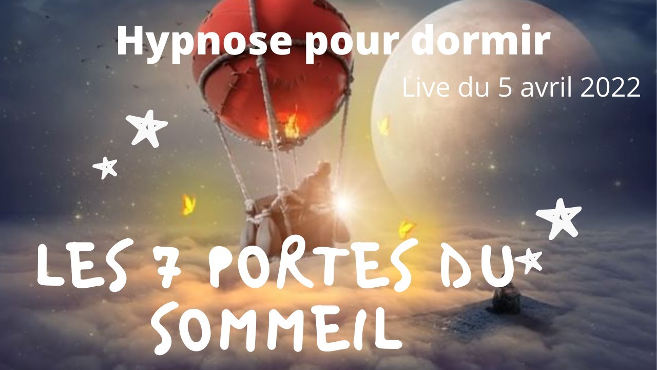 Hypnose pour dormir en Live : Les 7 portes du sommeil