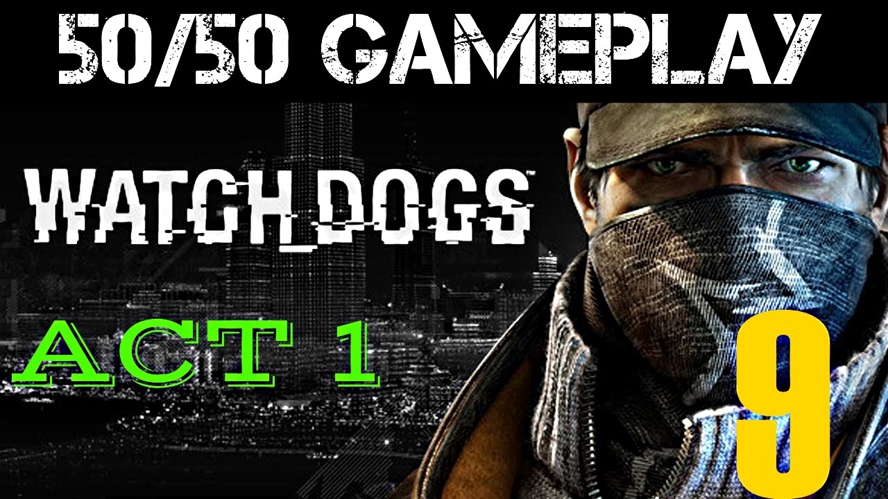Watch Dogs - Gameplay - Act 1 Dressed In Peels - MAIN MISSIONS