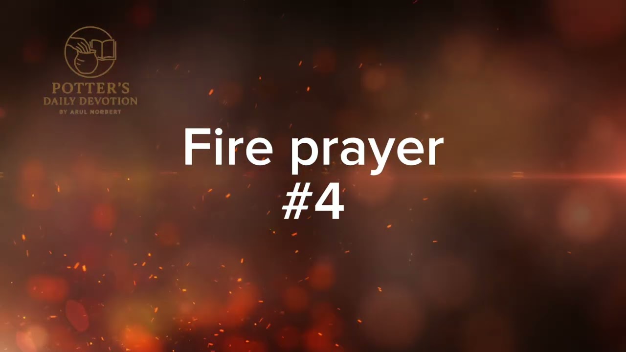 FIRE PRAYER FOR THE DAY
