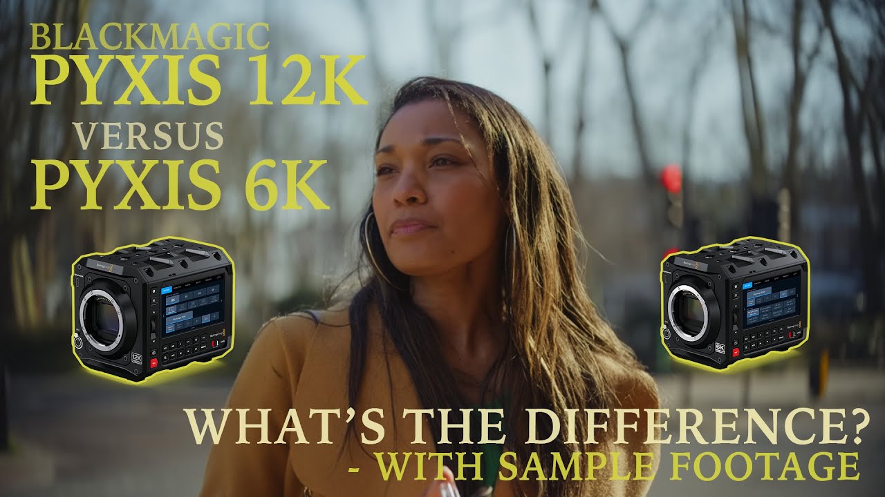 Blackmagic PYXIS 12K versus 6K Comparison. What’s the Difference? - Sample Footage