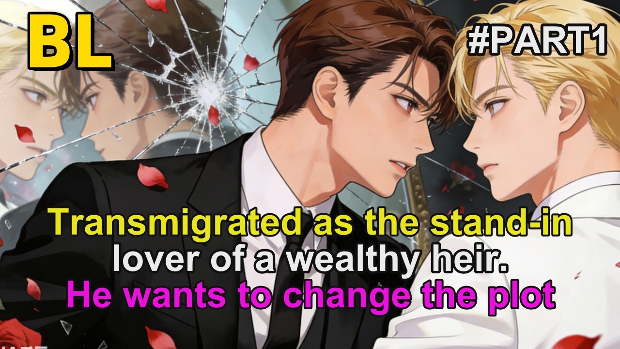 #1🌈James transmigrated as the stand-in lover of a wealthy heir.He wants to change the plot #BL #Yaoi