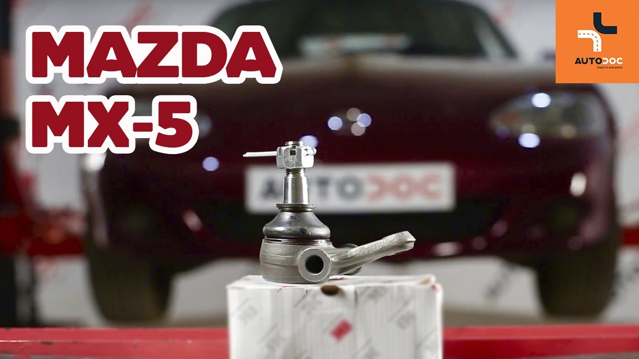 How to change ball joint on MAZDA MX-5 TUTORIAL | AUTODOC