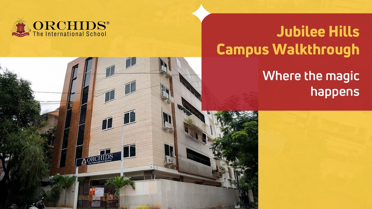 ORCHIDS The International School | Jubilee Hills, Hyderabad