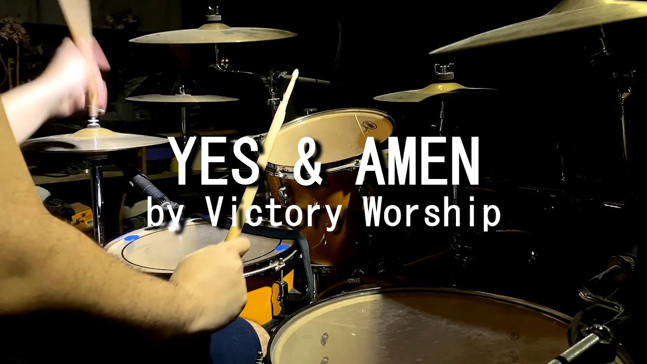 YES & AMEN by Victory Worship - Drum Cover by Jesse Yabut