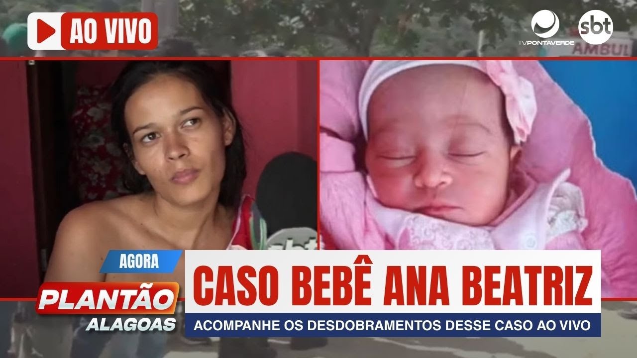 🔴 CASO BEBÊ ANA BEATRIZ: MÃE CONFESSA O CRIME E ESTÁ PRESA! AO VIVO | PLANTÃO ALAGOAS | 16/04/2025