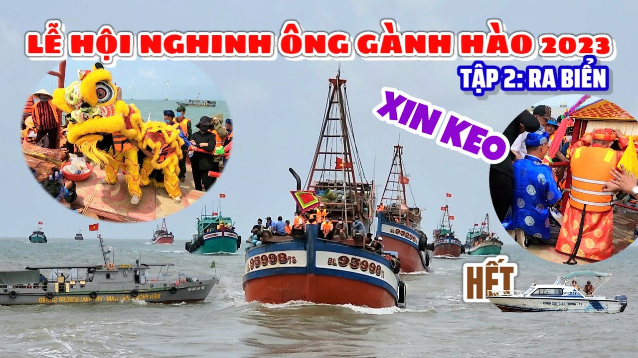 Lễ hội Nghinh Ông Gành Hào 2023 - Tập 2: Đoàn ghe diễu hành ra biển xin keo