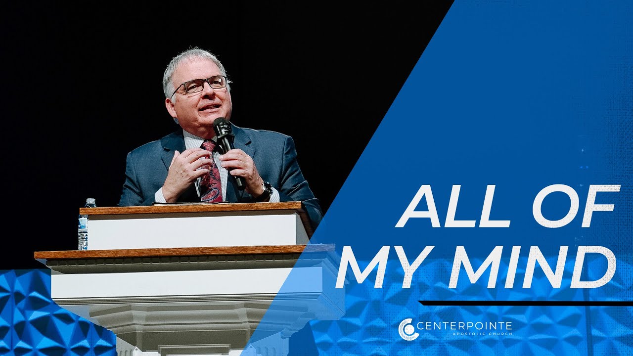All Of My Mind | Terry Shock | Centerpointe Apostolic Church