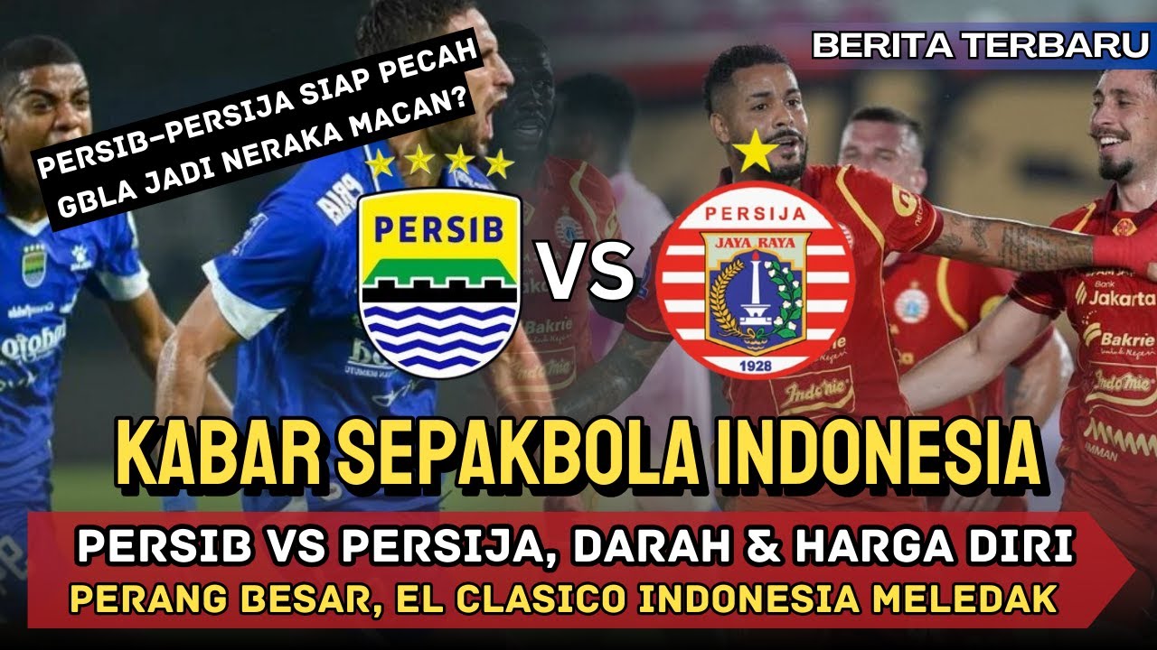 🔥 NERAKA GBLA! Persib vs Persija SIAP PERANG, GENGSI & PUNCAK TARUHAN!