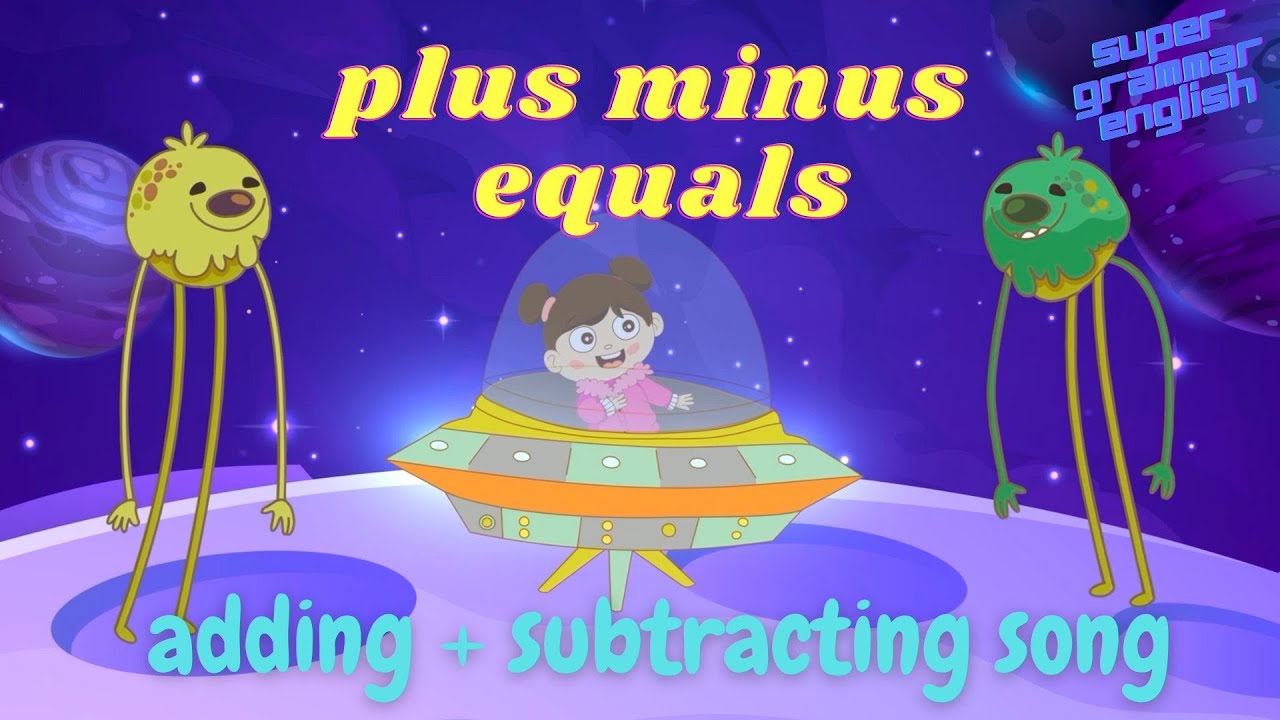 Math Song for kids | Addition and Subtraction | Plus Minus Equals  Super Grammar English