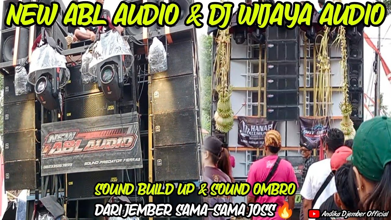 NEW ABL AUDIO & DJ WIJAYA AUDIO BESERTA DENGAN PASUKAN NYA || KARNAVAL SIDOMULYO-SILO-JEMBER