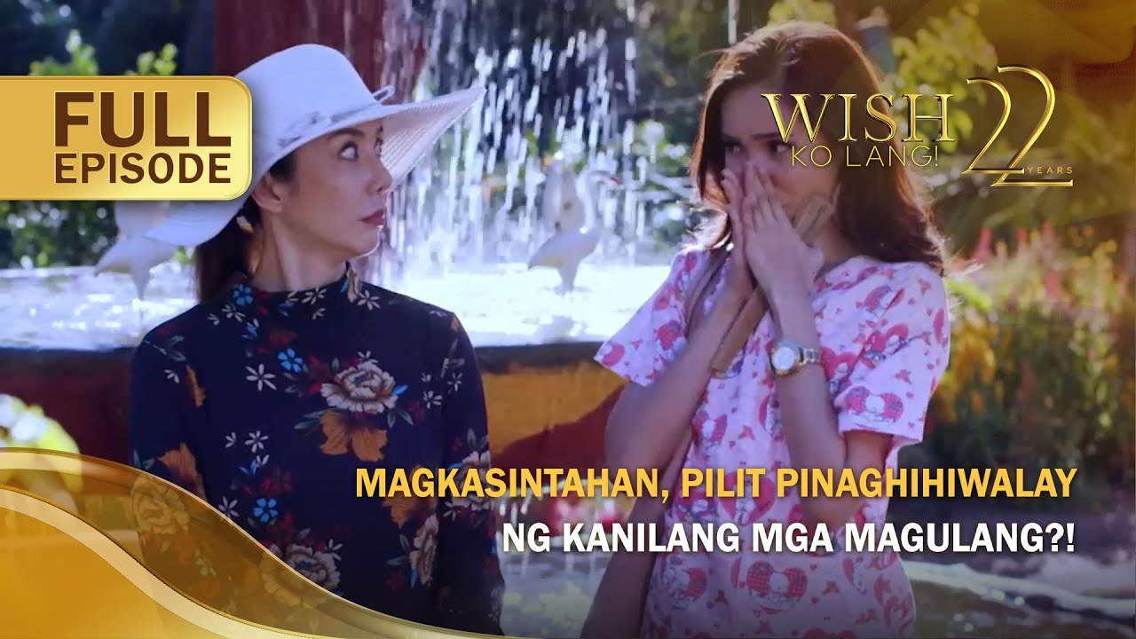 Magkasintahan, pilit pinaghihiwalay ng kanilang mga magulang?! (Full Episode) | Wish Ko Lang