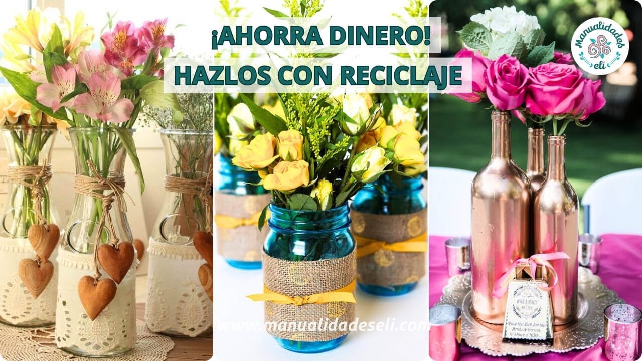 Cómo Crear Centros De Mesa Con Botellas Recicladas Que Sorprenderán A Todos