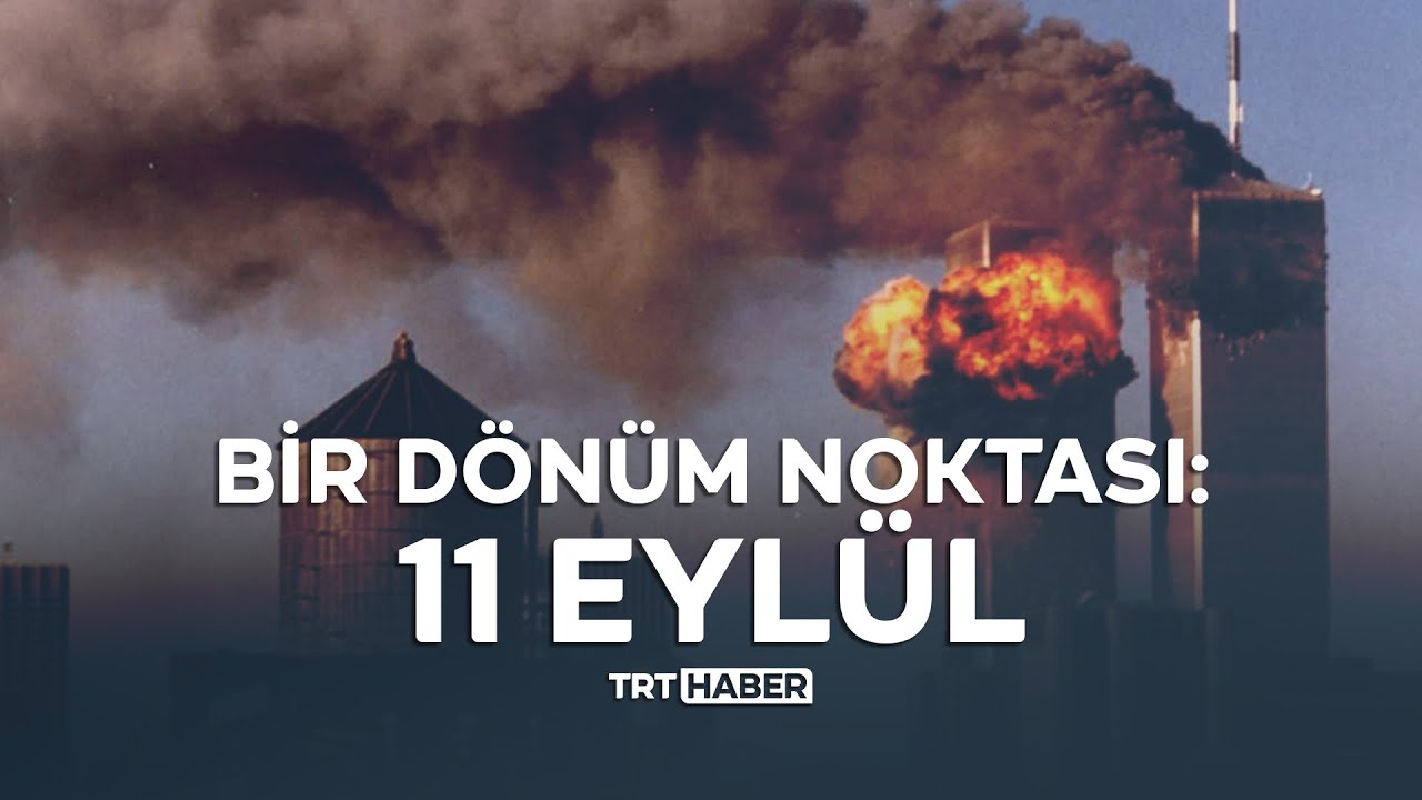 Bir dönüm noktası: 11 Eylül
