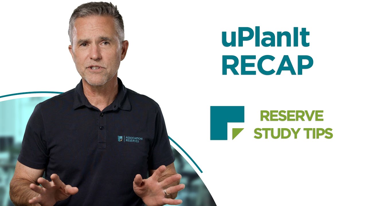uPlanIt Recap | Reserve Study Tips | Association Reserves