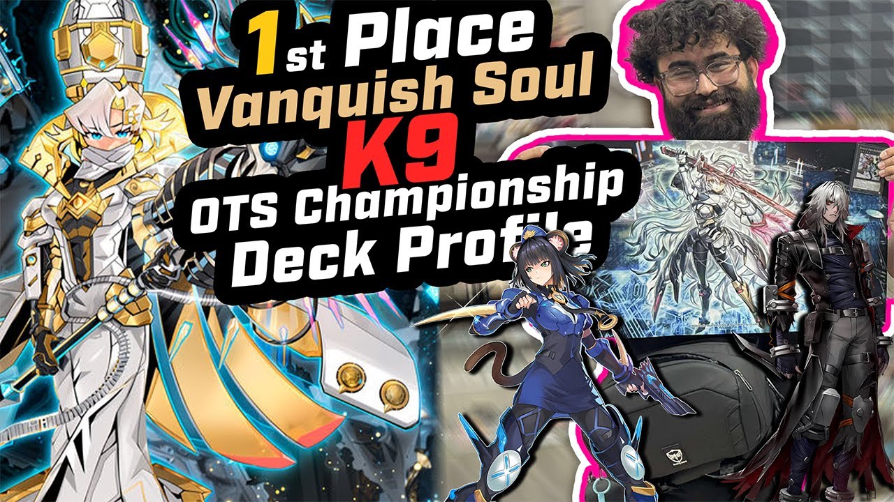 K9 Vanquish Soul - Deck Profile | 1st Place Yu-Gi-Oh! OTS Championship | Aug 2nd, 2025