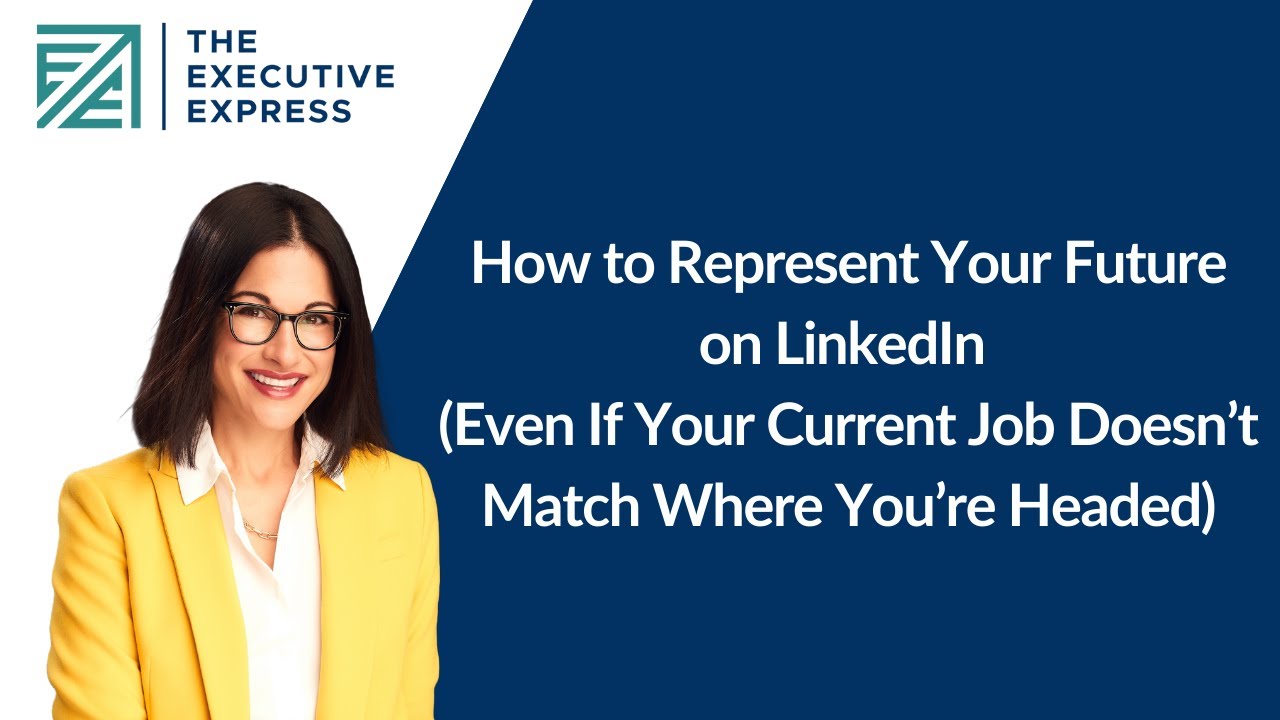 How to Show Your Future on LinkedIn (Not Just Your Current Job)