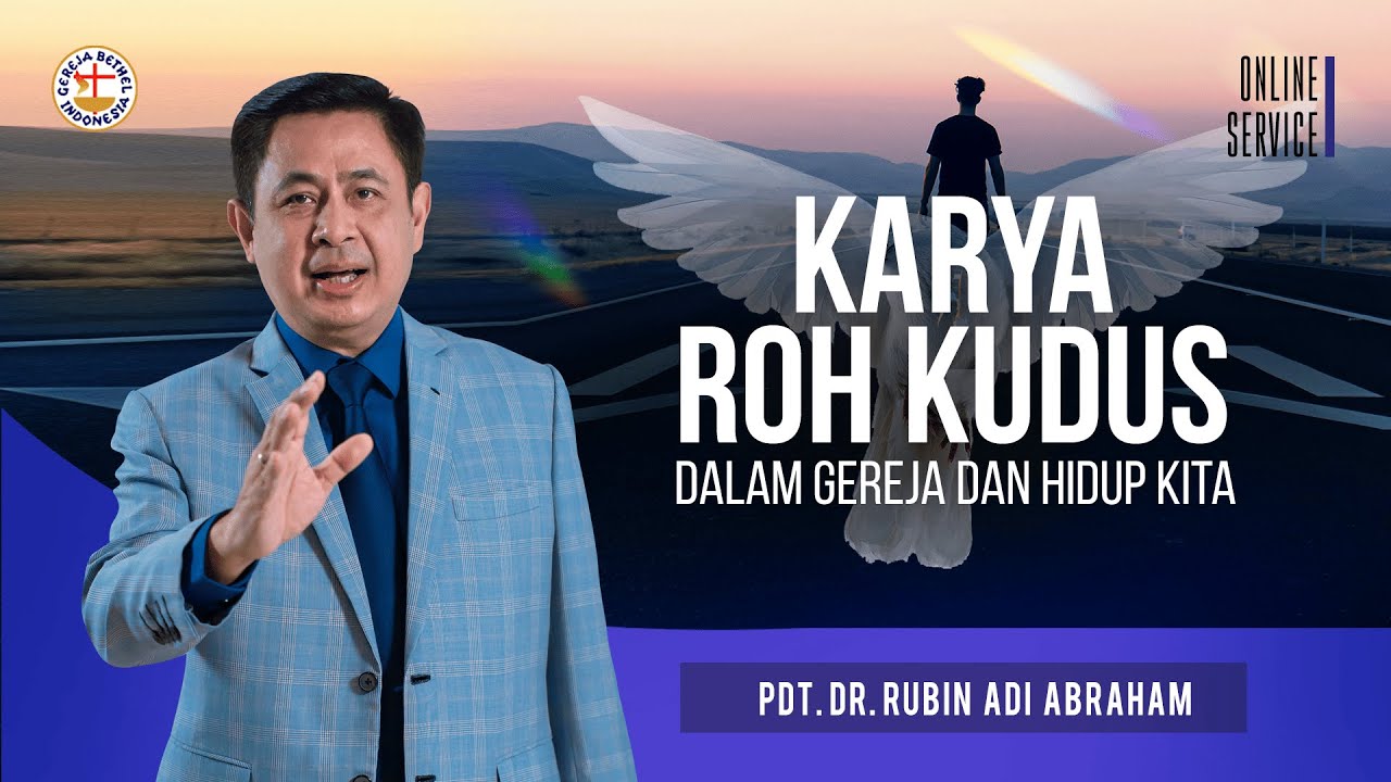 Karya Roh Kudus Dalam Gereja dan Hidup Kita - Pdt. Dr. Rubin Adi Abraham