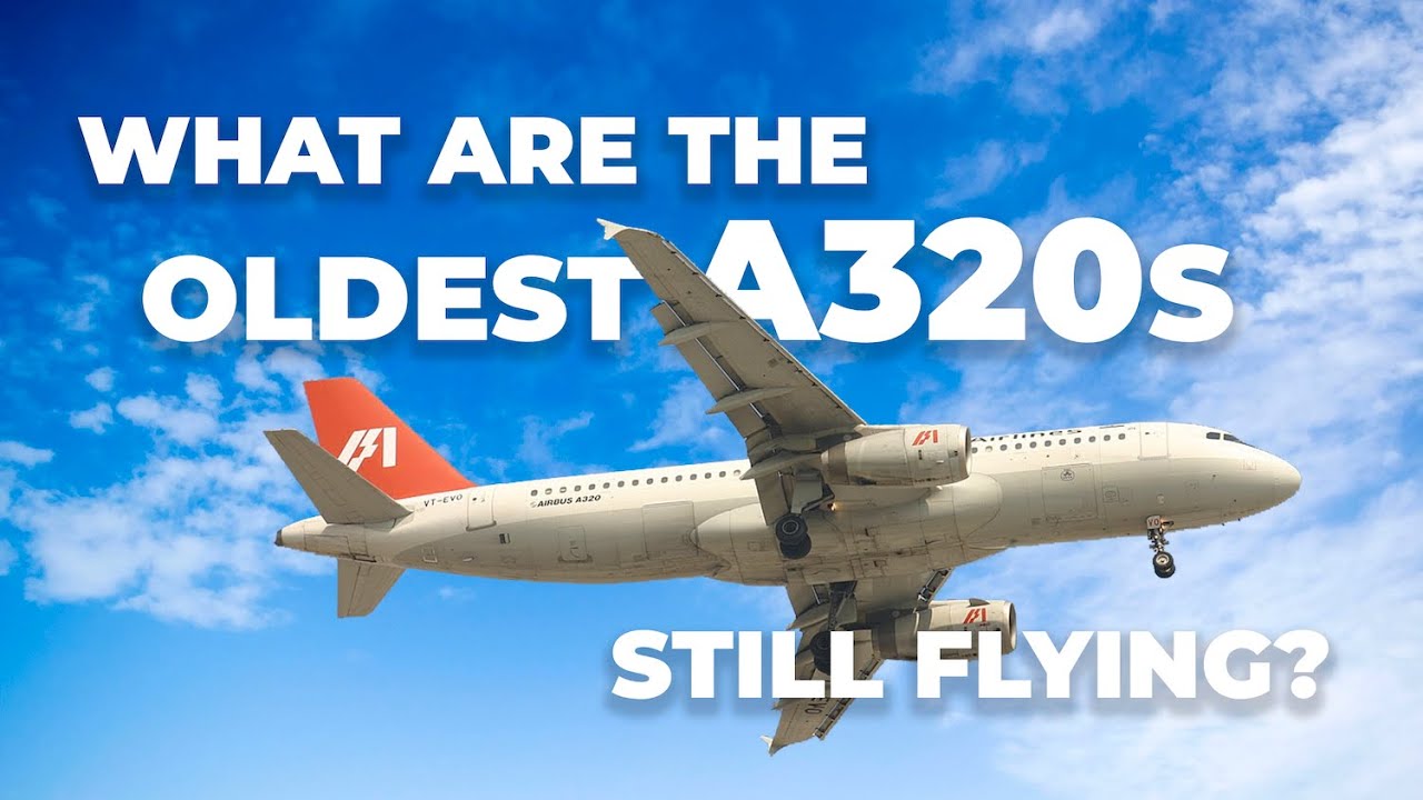 These Are The Oldest Airbus A320s Flying Passengers