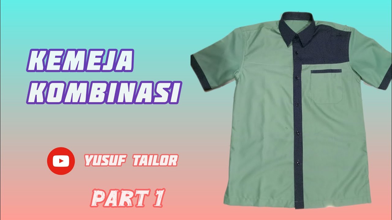 cara membuat kemeja kombinasi (part 1) 