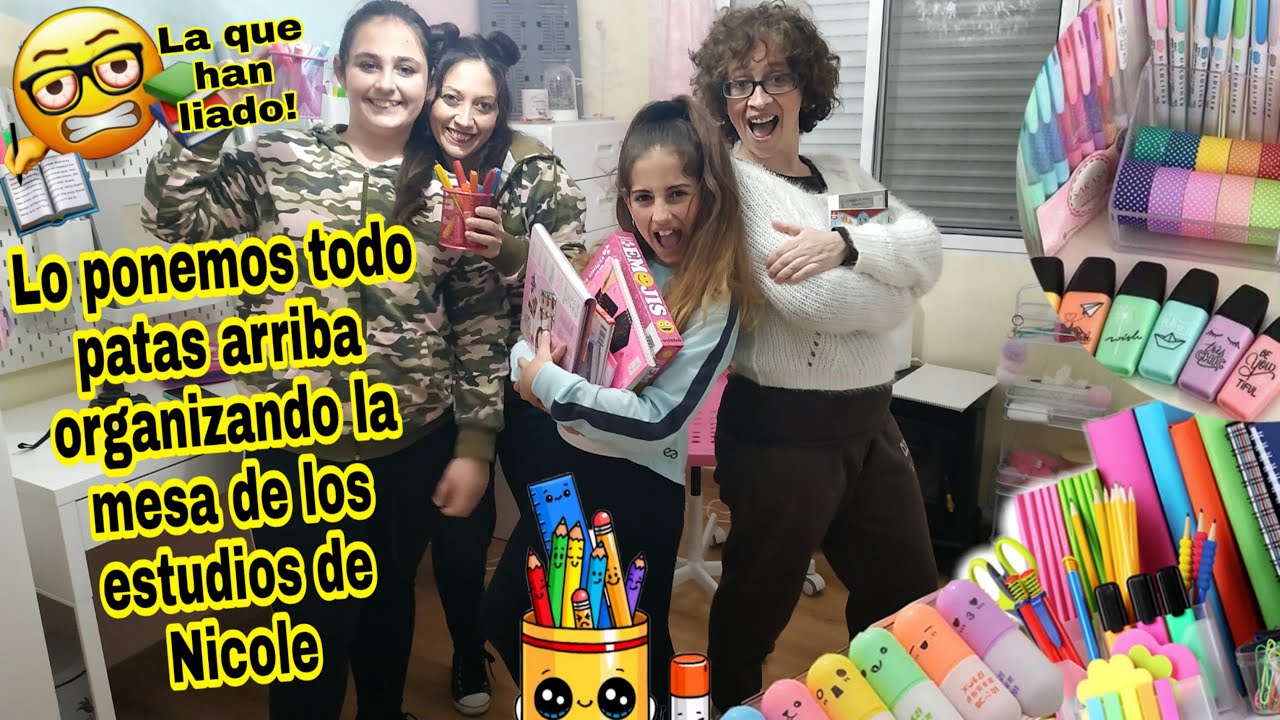 LA QUE HEMOS LIADO!!!. Lo ponemos todo patas arriba ORGANIZANDO la mesa de los ESTUDIOS de NICOLE