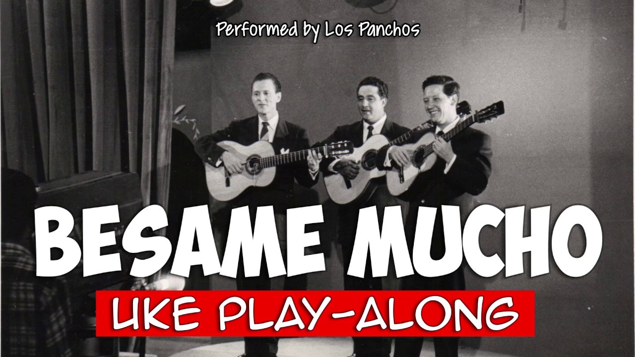 Bésame Mucho (ukulele play-along)