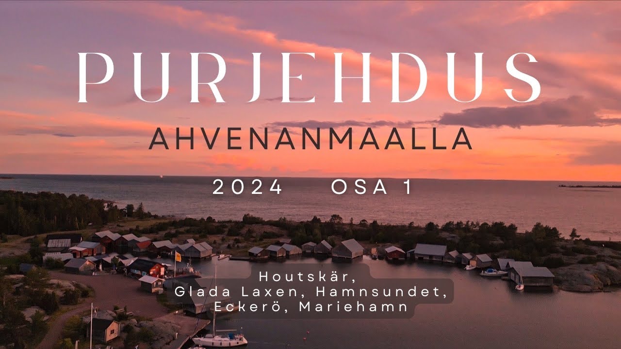 Purjehdus Ahvenanmaalla 2024 - osa 1/2