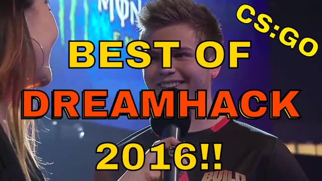 CS:GO | THE BEST OF DREAMHACK 2016!!! (Funny Moments, Insane Plays, and MORE!)