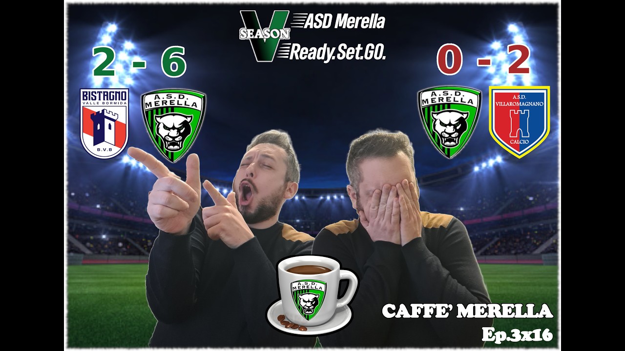 Caffè Merella Ep.3x16 - BISTAGNO vs MERELLA [2-6] & MERELLA vs VILLAROMAGNANO [0-2]