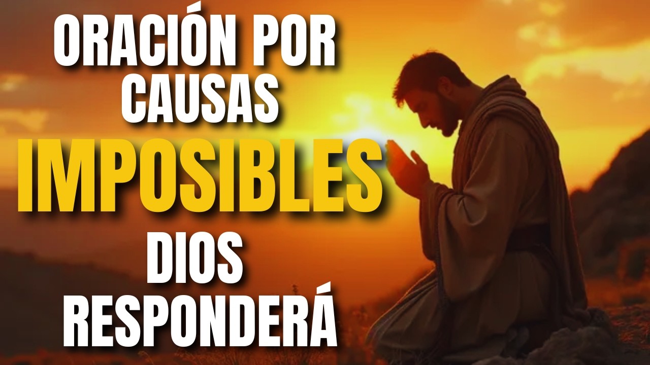 Si tienes una situación imposible, di esta oración cada mañana.