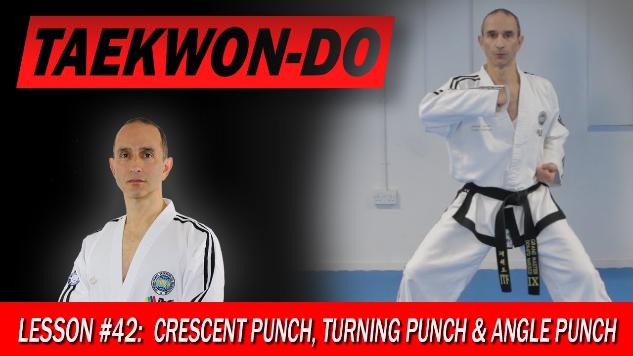 Crescent Punch, Turning Punch & Angle Punch  - Taekwon-Do Lesson #42