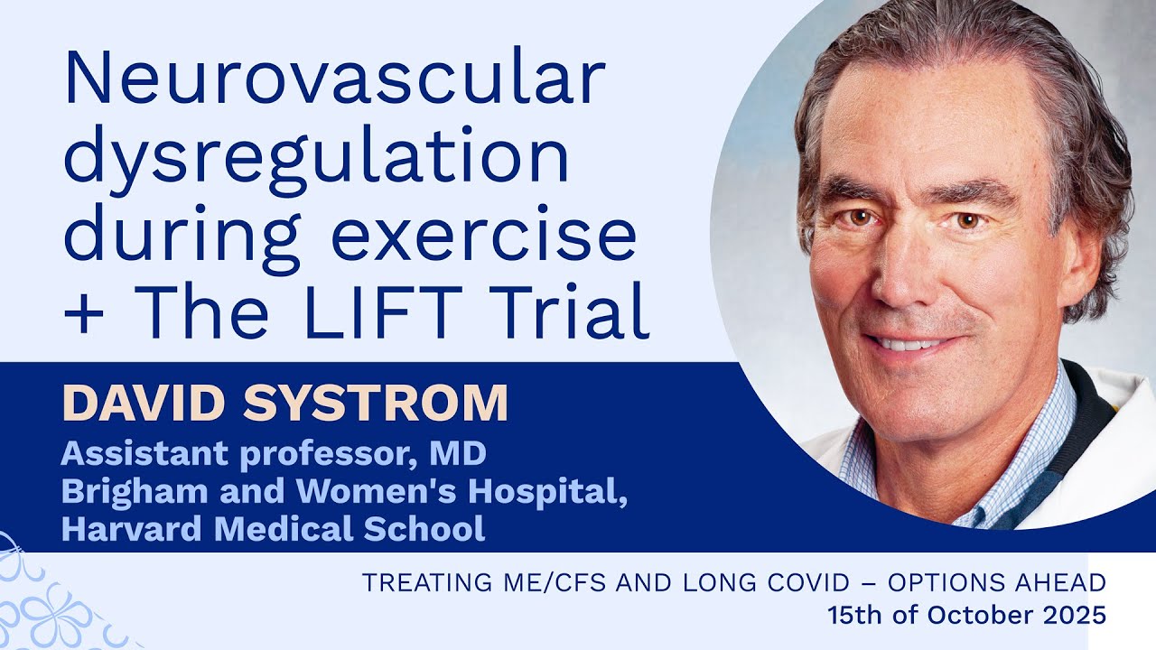 Assistant Prof. David Systrom: Neurovascular dysregulation during exercise in ME/CFS and Long COVID